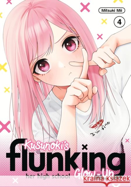 Kusunoki's Flunking Her High School Glow-Up 4 Mitsuki Mii 9798888774090 Kodansha America, Inc