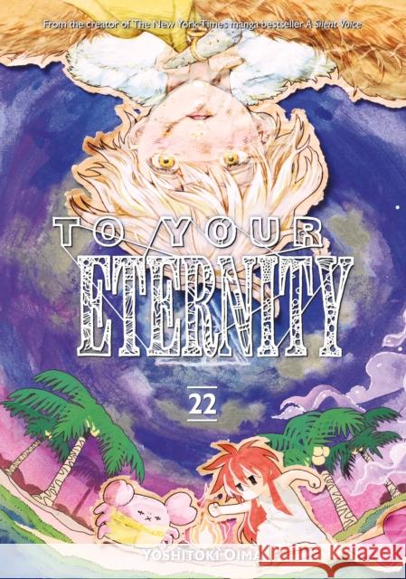 To Your Eternity 22 Yoshitoki Oima 9798888774625 Kodansha America, Inc