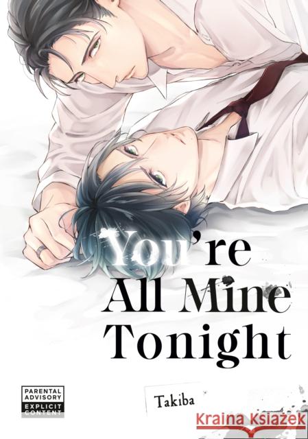You're All Mine Tonight Takiba 9798888775202 Kodansha America, Inc