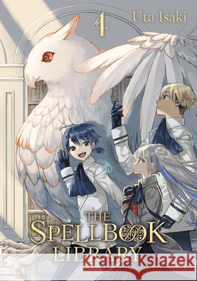 The Spellbook Library 4 Uta Isaki 9798888776179 Kodansha America, Inc