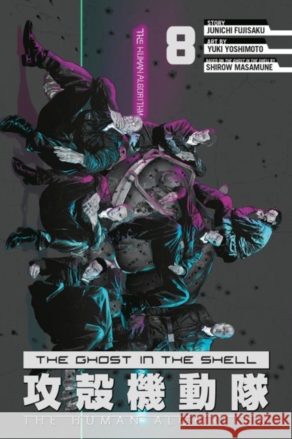 The Ghost in the Shell: The Human Algorithm 8 Junichi Fujisaku 9798888777329 