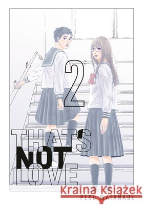 That's Not Love 2 Peko Watanabe 9798888777527