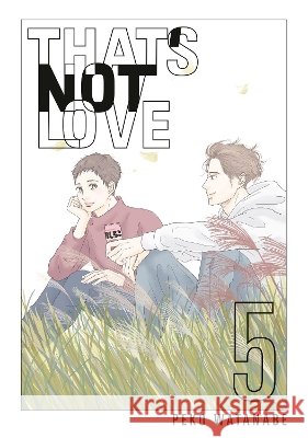 That's Not Love 5 Watanabe, Peko 9798888777565