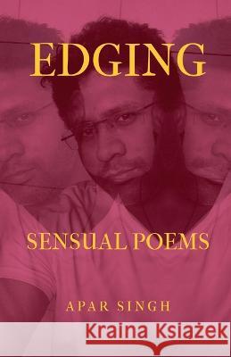 Edging Apar Singh 9798888832370 Notion Press, Inc.