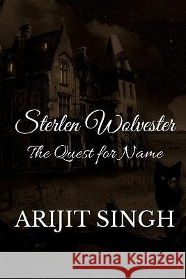 Sterlen Wolvester Arijit Singh   9798888838556 Notion Press