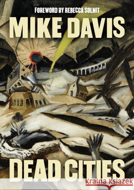Dead Cities: And Other Tales Mike Davis 9798888903018