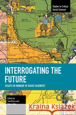 Interrogating the Future Brass, Tom, Das, Raju J. 9798888905159 Haymarket Books