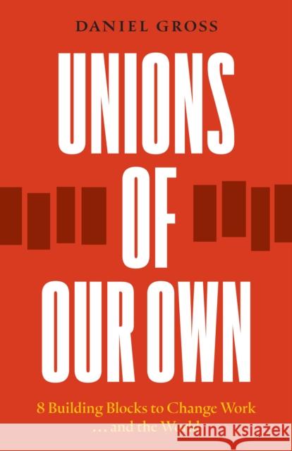 Unions of Our Own Daniel Gross 9798888905937