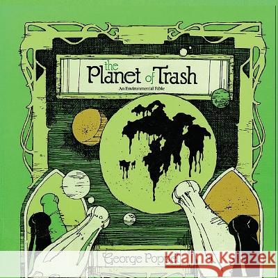 Planet of Trash George Poppel   9798888957202 Pandamonium Books