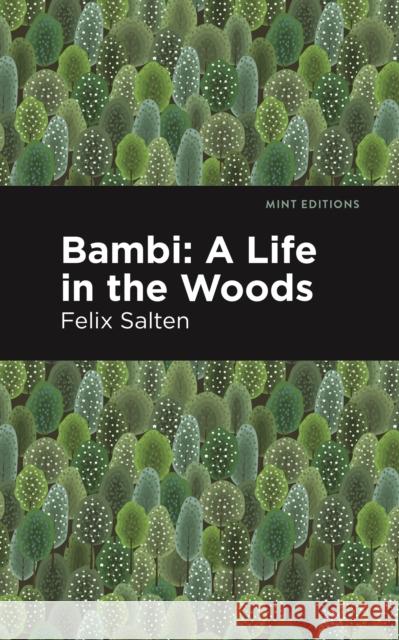 Bambi: A Life In the Woods Felix Salten 9798888975336 Mint Editions