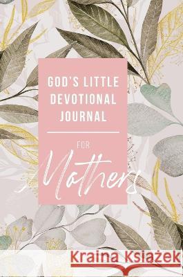 God's Little Devotional Journal for Mothers Honor Books   9798888980620 Honor Books
