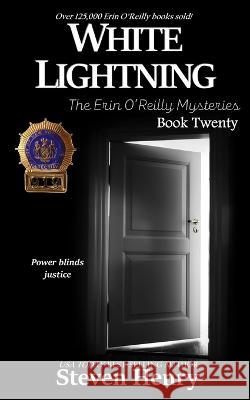 White Lightning Steven Henry   9798889000099 Clickworks Press