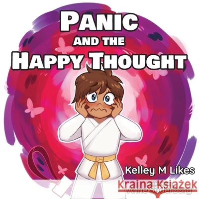 Panic and the Happy Thought Kelley M Likes Anne Soderborg  9798889020172