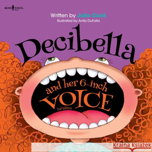 Decibella and Her 6 Inch Voice - 2nd Edition Julia (Julia Cook) Cook 9798889070009 Boys Town Press