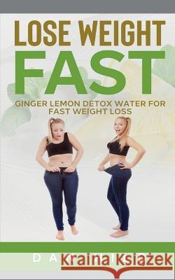 Lose Weight Fast Dan Hild   9798889095392 Notion Press