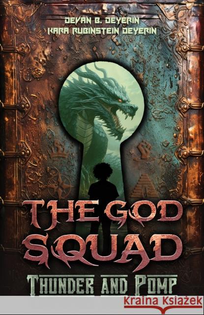 The God Squad: Thunder and Pomp Kara Rubinstein Deyerin 9798889100843