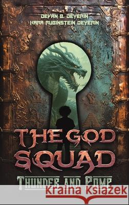 The God Squad Kara Rubinstein Deyerin 9798889100850 Austin Macauley Publishers LLC