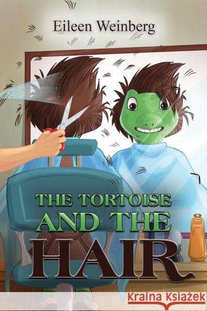 The Tortoise and the Hair Eileen Weinberg 9798889101376