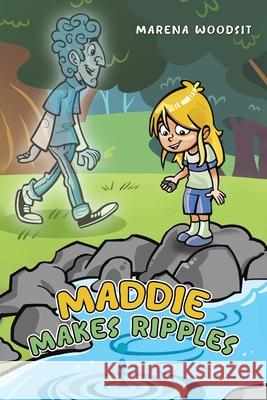 Maddie Makes Ripples Marena Woodsit 9798889102465 Austin Macauley Publishers LLC