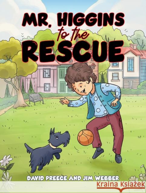 Mr. Higgins to the Rescue Jim Webber 9798889102892