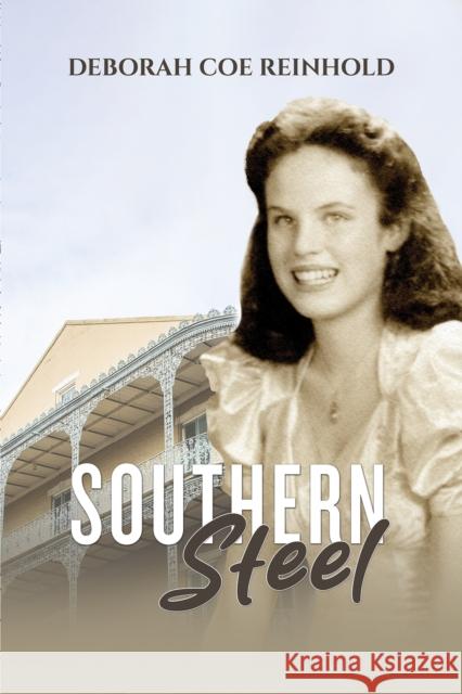 Southern Steel Deborah Coe Reinhold 9798889106364