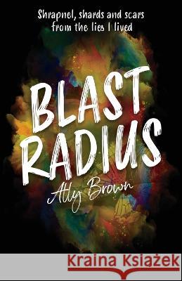 Blast Radius Ally Brown   9798889269069 Manuscripts LLC