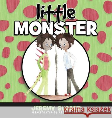 Little Monster Jeremy Suarez, Abby Guthrie 9798889280057