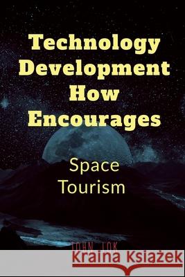 Technology Development How Encourages John Lok   9798889352181 Notion Press