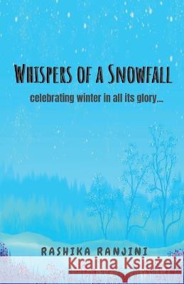 Whispers of a Snowfall Rashika Ranjini 9798889356394