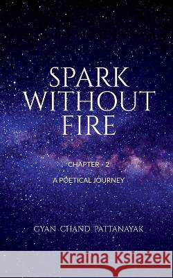 Spark Without Fire of 2 Chaps Gyan Chand   9798889356530