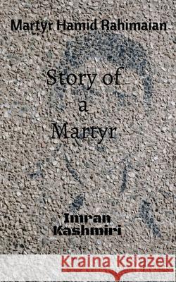 Martyr Hamid Rahimaian Imran Kashmiri   9798889358015 Notion Press