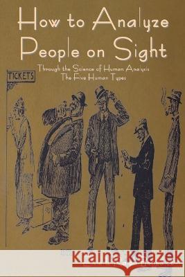 How to Analyze People on Sight Elsie Lincoln Benedict Ralph Paine Benedict  9798889420705 Indoeuropeanpublishing.com