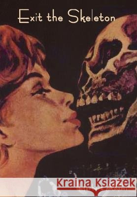 Exit the Skeleton Herbert Adams   9798889421603