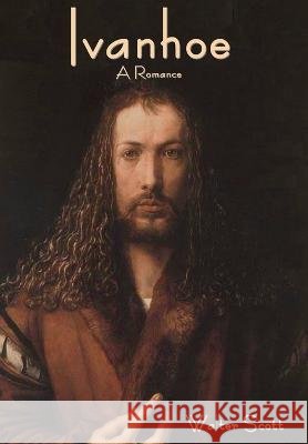 Ivanhoe: A Romance Walter Scott   9798889421764 Indoeuropeanpublishing.com