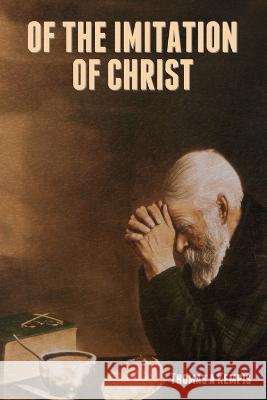 Of The Imitation of Christ Thomas A'Kempis   9798889422105 Indoeuropeanpublishing.com