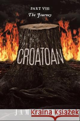 Croatoan: VIII The Journey James Olds   9798889450627