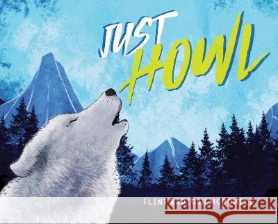 Just Howl Flint Radigan McDowell   9798889450795 Brilliant Books Literary