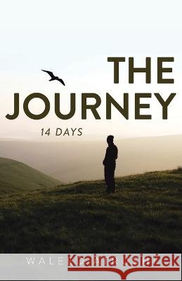 The Journey: 14 Days Waleed Atrushi   9798889452287 Brilliant Books Literary