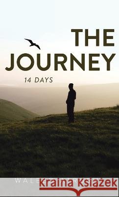 The Journey: 14 Days Waleed Atrushi   9798889452300 Brilliant Books Literary