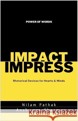 Impact Impress Nilam Pathak   9798889510437 Notion Press