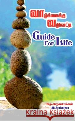 Guide for Life Ar Arul Selvan 9798889511656