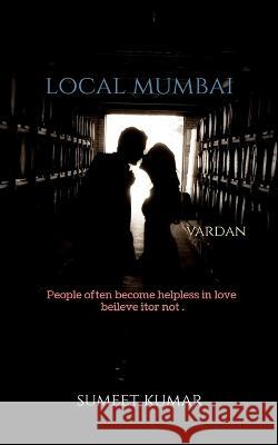 local mumbai Sumeet Kumar   9798889512516 Notion Press