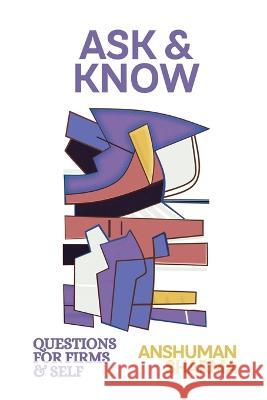 Ask and Know Anshuman Sharma 9798889515401 Notion Press, Inc.