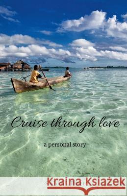 Cruise through love Sohini Dutt 9798889515548