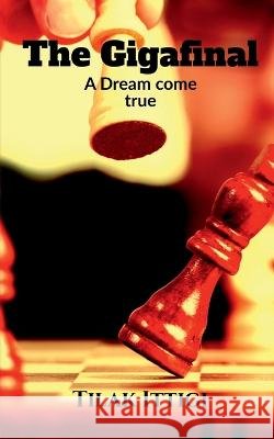 The Gigafinal Tilak Ittigi 9798889515630