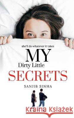 My Secrets Sanjib Sinha   9798889519058