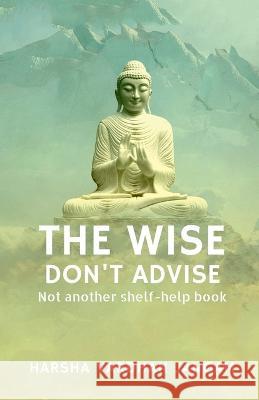 Wise Don't Advise Harsha Vardhan   9798889591245