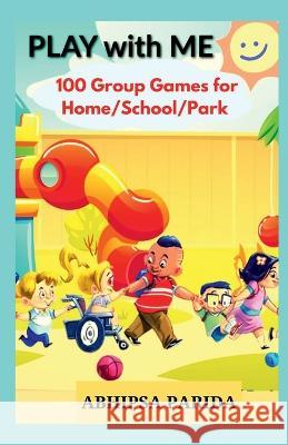 PLAY With ME Abhipsa Parida   9798889592181 Notion Press