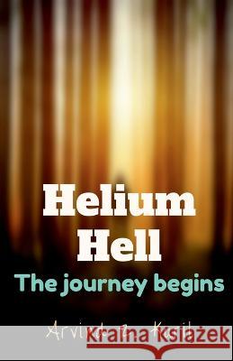 Helium Hell Arvind R   9798889595762 Notion Press