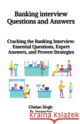Banking interview Questions and Answers Chetan Singh   9798889595915 Notion Press